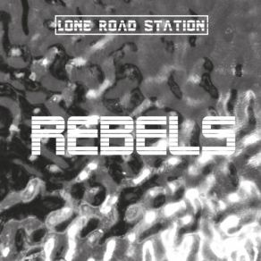 Download track Can't Let Go Lone Road Station