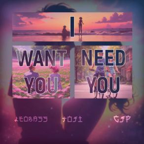 Download track I Want You I Need You LeoBass