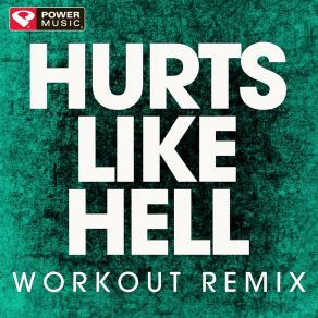 Download track Hurts Like Hell (Workout Remix) Power Music Workout