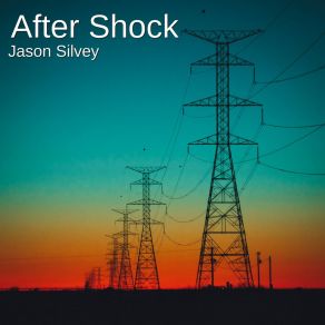 Download track After Shock Jason Silvey