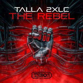 Download track The Rebel (Extended Mix) Talla 2XLC