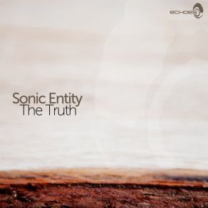 Download track The Truth Sonic Entity