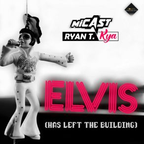 Download track Elvis (Has Left The Building) Kya