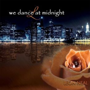 Download track We Dance At Midnight Leon Neal