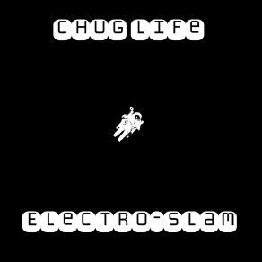 Download track Chugnition Chug Life