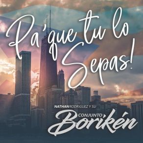 Download track Pa' Que Tu Lo Sepas Su Conjunto Borikén