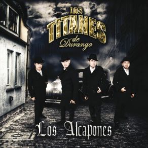 Download track Los Alcapones (Grupo Privado) Los Titanes De Durango