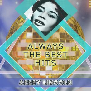 Download track Long As You're Living Abbey Lincoln