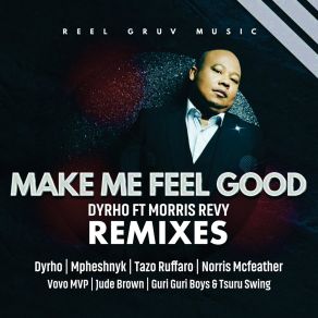 Download track Make Me Feel Good (Dyrho Darker Remix) Morris Revy