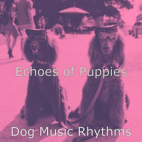 Download track Sultry Ambience For Separation Anxiety Dog Music Rhythms