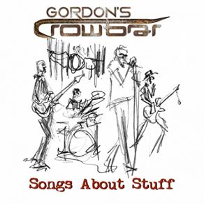 Download track The End Of The World Was Yesterday Gordon's Crowbar