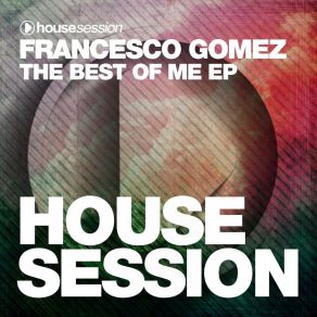 Download track The Best Of Me Francesco Gomez