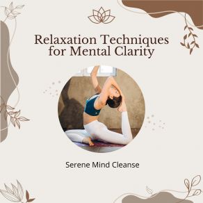 Download track Clear Mind Techniques Serene Mind Cleanse