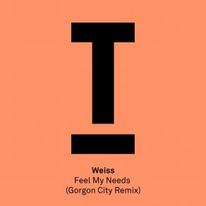 Download track Feel My Needs (Gorgon City Remix) Weiss UK