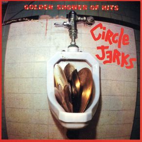 Download track Golden Shower Of Hits (Jerks On 45)  The Circle Jerks