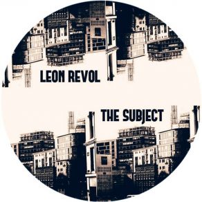 Download track The Subject Leon Revol