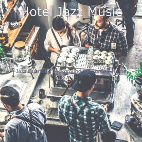 Download track Inspiring Ambience For Work From Home Hotel Jazz Music