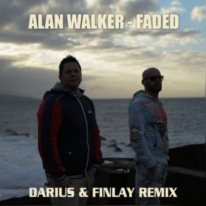 Download track Faded (Darius And Finlay Remix Edit) Darius, Alan Walker