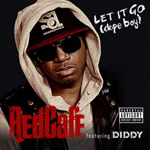 Download track Let It Go (Dope Boy) Red CafeDiddy