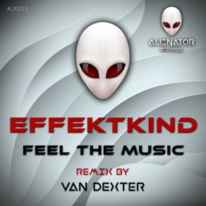 Download track Feel The Music (Van Dexter Remix) EffektkindVan Dexter