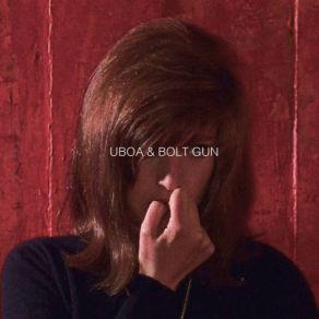 Download track Uboa - The Slow Cancellation Of The Future Bolt Gun, Uboa