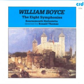 Download track Symphonies (8), Op. 2: Symphony No. 1 In B Flat Major Boyce, The Bournemouth Sinfonietta, William Boyce, Ronald Thomas