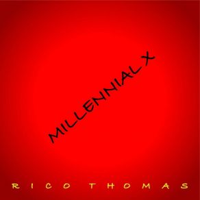 Download track Millennial Rico Thomas