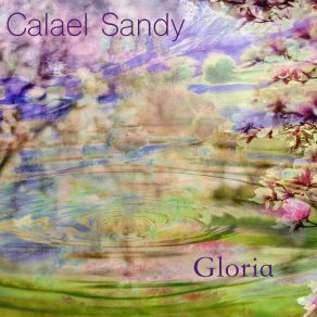 Download track Gloria (Extended) Calael Sandy