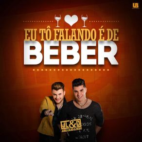 Download track Eu Tô Falando É De Beber Diogo, João Lucas