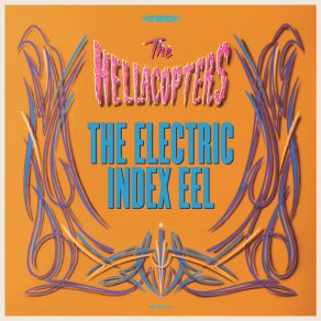 Download track The Electric Index Eel (Remastered) Hellacopters