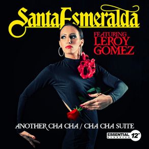 Download track Another Cha Cha / Cha Cha Suite (Radio Mix) Santa EsmeraldaLeroy Gomez