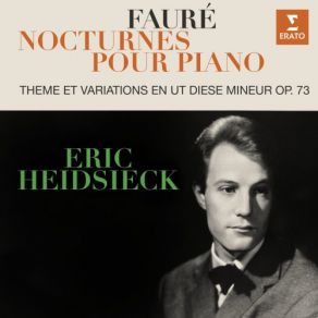 Download track Fauré: Nocturne No. 4 In E-Flat Major, Op. 36 Eric Heidsieck