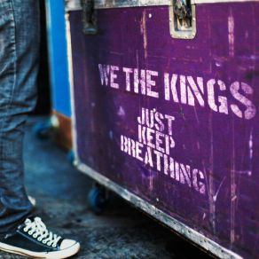 Download track Just Keep Breathing We The Kings