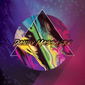 Download track Elastic Mind Dandy Massacre