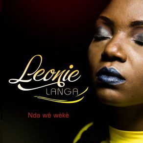 Download track Nda Wè Wèkè Leonie Langa