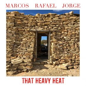 Download track That Heavy Heat Marcos Rafael Jorge