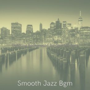 Download track Hot Backdrops For New York City Smooth Jazz Bgm