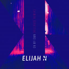 Download track On My Own Elijah N