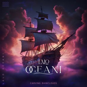 Download track Carving Rainclouds Lalo Oceani