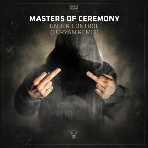 Download track Under Control (Furyan Extended Remix) Masters Of Ceremony