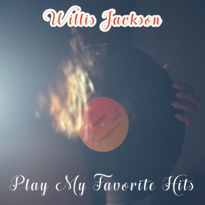 Download track Nice And Easy Willis Jackson