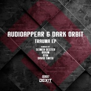 Download track Trauma (Seimen Dexter Remix) Dark OrbitSeimen Dexter