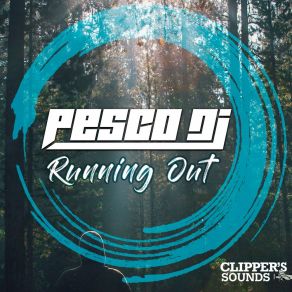 Download track Running Out (Radio Edit) Pesco DJ