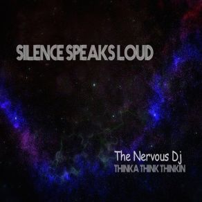 Download track Silence Speaks Loud (Quarantined Version) Dj Nervous