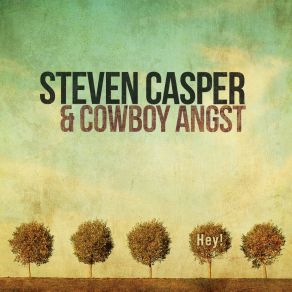 Download track Hey! Steven Casper, Cowboy Angst