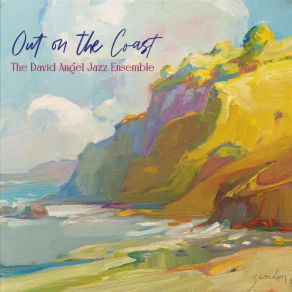 Download track Out On The Coast 2 The David Angel Jazz Ensemble