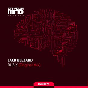 Download track Rubix (Original Mix) Jack Blezard