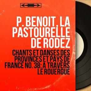 Download track Pot-Pourri De Bourrées: La Resado / Ont Anarem Gardar / Obal Lo Long Del Ribatel / Son Dabalats P. Benoit