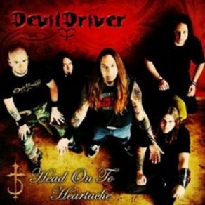 Download track Head On To Heartache (Let Them Rot) DevilDriver