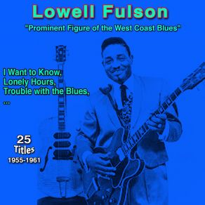 Download track Have You Changed Your Mind Lowell Fulson